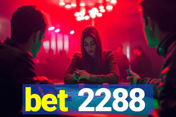 bet 2288